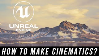 How to create cinematics inside Unreal Engine [upl. by Chapman]