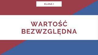 Liceum Klasa I Wartość bezwzględna [upl. by Swinton]