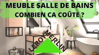 🟢⚪️Prix Meuble Salle de Bains LEROY MERLIN 2021 [upl. by Delmer239]