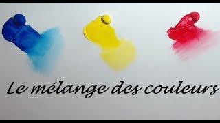 Tutoriel Peinture Débutants  Le mélange des couleurs acryliques [upl. by Ymassej]