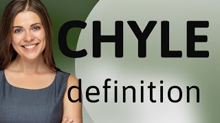 Chyle • CHYLE definition [upl. by Boigie]