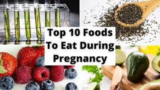 Top 10 Foods To Eat During Pregnancy and why  Pregnancy Diet Plan From a Dietitian [upl. by Airetnuhs]