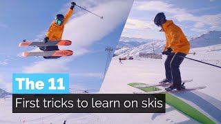 The 11 First Tricks to Learn on Skis [upl. by Anegroeg]