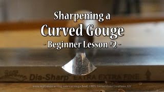 Sharpening a Curved Gouge  Beginner Lesson 2 [upl. by Smukler]