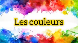 LEÇON 4 APPRENDRE LE NOM DES COULEURS EN FRANÇAIS [upl. by Sproul]