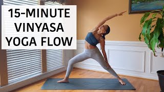 Everyday 15Minute Vinyasa Yoga Flow [upl. by Ymmik436]