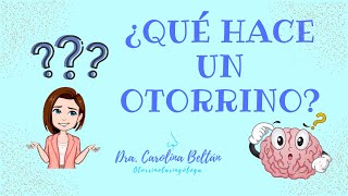 QUÉ HACE UN OTORRINO [upl. by Corrinne738]