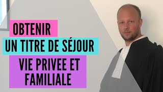 La régularisation par la vie privée et familiale [upl. by Gustie644]