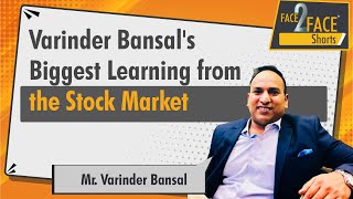 Varinder Bansals biggest learning from the stock market  Face2FaceShorts [upl. by Alegnatal]