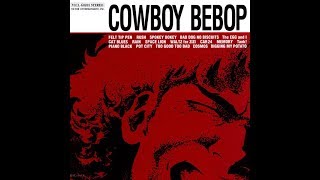 Cowboy Bebop OST [upl. by Corvin]