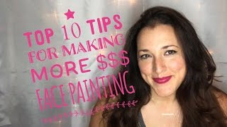 Top 10 tips for making more  face painting [upl. by Yelha]