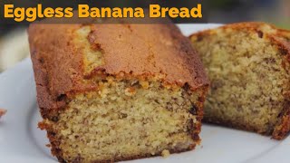 Easy Eggless Banana Bread । Eggless Banana Cake [upl. by Uird]