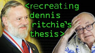 Recreating Dennis Ritchies PhD Thesis  Computerphile [upl. by Ahterod]