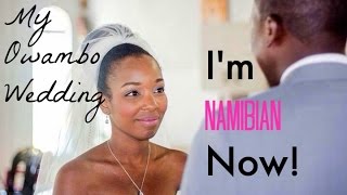 Im Namibian Now My Owambo Wedding Part 1 [upl. by Suirradal172]