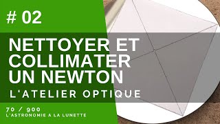 NETTOYER COLLIMATER UN NEWTON SANS LASER [upl. by Ferne]