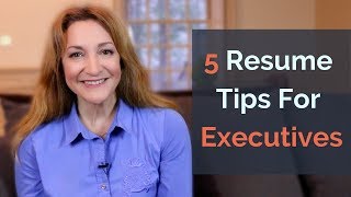 5 Resume Tips For Executives  Executive Insider [upl. by Maximo877]