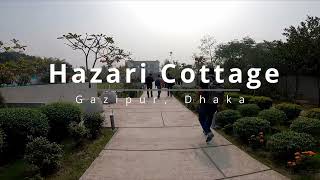 Hazari Cottage Gazipur  হাজারি কটেজ গাজীপুর [upl. by Ellesig]