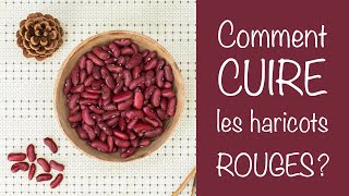 COMMENT CUIRE LES HARICOTS ROUGES [upl. by Munniks]