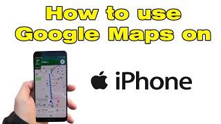 How to use Google Maps on iPhone [upl. by Anoerb]