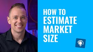 How to Estimate Market Size for a New Product [upl. by Bellda]