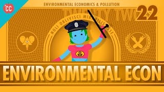 Environmental Econ Crash Course Economics 22 [upl. by Ainna741]