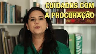 CUIDADOS COM A PROCURAÇÃO [upl. by Whelan]