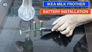 IKEA Milk Frother Battery Installation Procedure [upl. by Enenaj565]