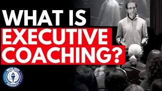 What is Executive Coaching [upl. by Anerom]