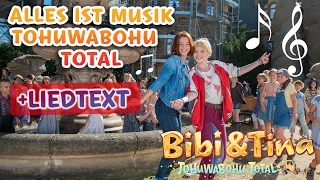 Bibi amp Tina 4  ALLES IST MUSIK Tohuwabohu Total Musikvideo mit Liedtext  LYRICS zum Mitsingen [upl. by Emixam]