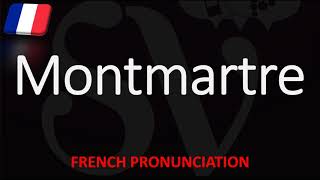 How to Pronounce Montmartre French Pronunciation Paris Native Speaker [upl. by Uhej]