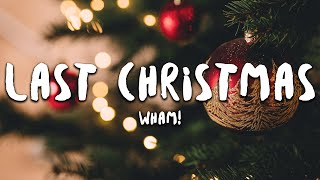 Wham  Last Christmas Lyrics [upl. by Nuhsed317]