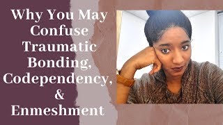 Why You May CONFUSE Trauma Codependency amp Enmeshment [upl. by Asiret550]