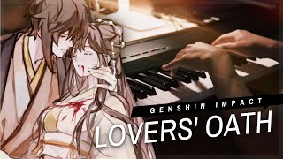 「Lovers Oath」FULL Genshin Impact OST Beautiful Piano Cover  Sheets [upl. by Eniortna]