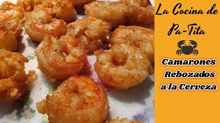 Receta 19  Camarones Rebozados a la Cerveza [upl. by Hobie]