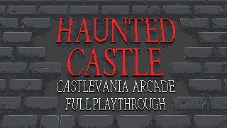 Haunted Castle  Castlevania Arcade Game  Full Playthrough [upl. by Tarrsus534]