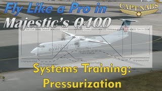 Majestic Q400 Systems Training Pressurization Fly Like A Pro [upl. by Irneh]