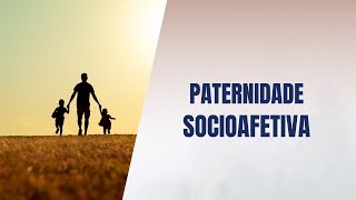 Paternidade socioafetiva [upl. by Zavras]