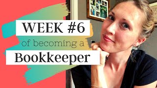 Week 6 of Becoming a Bookkeeper  Realistic Bookkeeping [upl. by Frannie403]