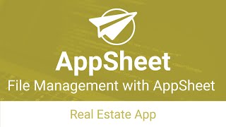 File Management with AppSheet  Real Estate App [upl. by Shwalb]