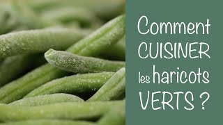 COMMENT CUISINER LES HARICOTS VERTS [upl. by Sima]