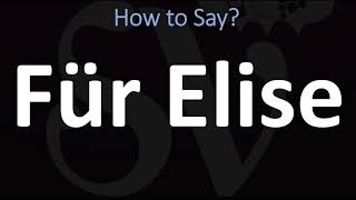 How to Pronounce Für Elise CORRECTLY [upl. by Reilly20]