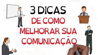 3 Dicas de como MELHORAR sua COMUNICAÃ‡ÃƒO  SejaUmaPessoaMelhor [upl. by Arihat331]