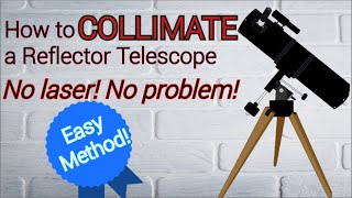 How To Collimate a Reflector Telescope EASY METHOD [upl. by Sigismundo231]