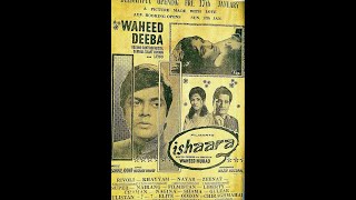 ISHARA 1969  WAHEED MURAD DEEBA LEHRI  PAKISTANI MOVIE  WAHEED MURAD OFFICIAL [upl. by Rodge]