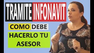 Tramite INFONAVIT y Como Debe Realizarlo Tu Asesor [upl. by Dympha]