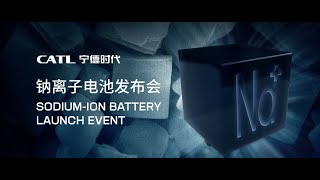 CATL SodiumIon Battery Official Launch [upl. by Amehr]