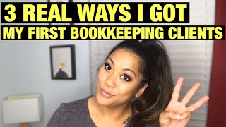 3 Real Ways I Got My First Bookkeeping Clients [upl. by Howes]