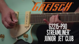 Gretsch G2215P90 Streamliner Junior Jet Club  Featured Demo  Gretsch Guitars [upl. by Ole]