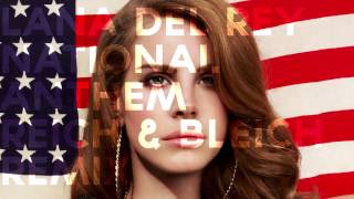 Lana Del Rey  National Anthem Reich amp Bleich Remix [upl. by Asirak]