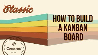 How to Build a Kanban Board [upl. by Ititrefen]